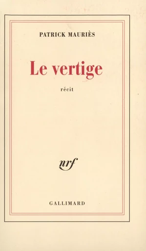 Le Vertige - Patrick Mauriès - GALLIMARD