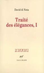 Traité des élégances, I