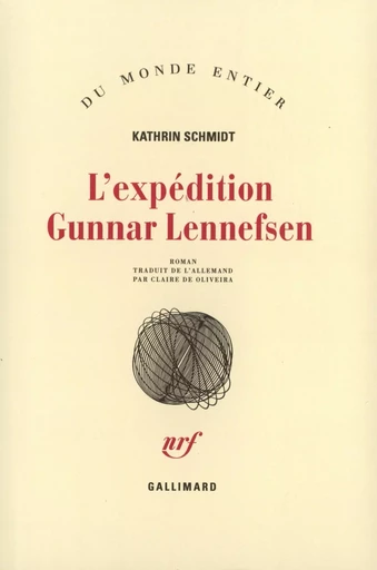 L'Expédition Gunnar Lennefsen - Kathrin Schmidt - GALLIMARD