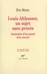 Louis Althusser, un sujet sans procès