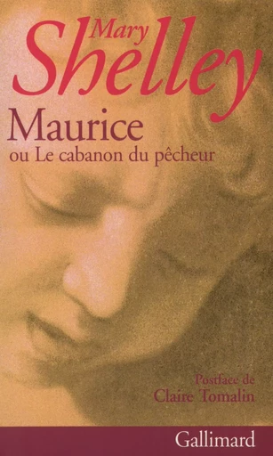 Maurice ou Le cabanon du pêcheur - Mary Shelley - GALLIMARD