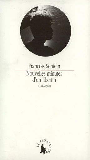 Nouvelles minutes d'un libertin - François Sentein - GALLIMARD