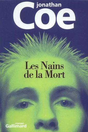 Les Nains de la Mort - Jonathan Coe - GALLIMARD