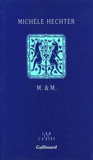 M. & M. - Michèle Hechter - GALLIMARD