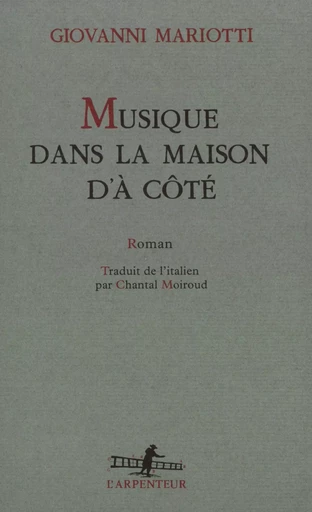 Musique dans la maison d'à côté - Giovanni Mariotti - GALLIMARD