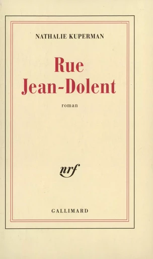 Rue Jean-Dolent - Nathalie Kuperman - GALLIMARD