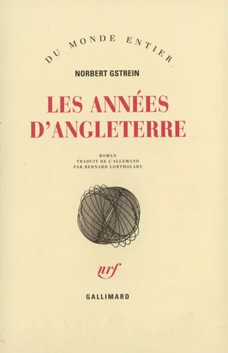 Les années d'Angleterre - Norbert Gstrein - GALLIMARD