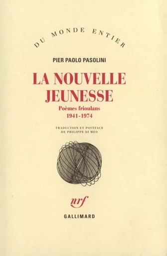 La Nouvelle jeunesse - Pier Paolo Pasolini - GALLIMARD