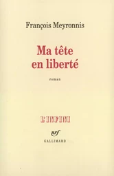 Ma tête en liberté