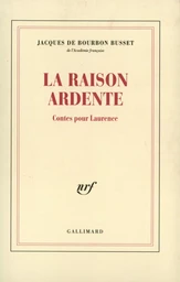 La Raison ardente