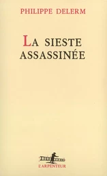 La Sieste assassinée