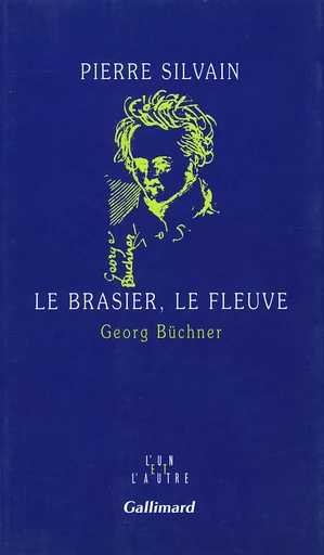 Le Brasier, le fleuve - Pierre Silvain - GALLIMARD