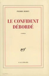 Le Confident débordé