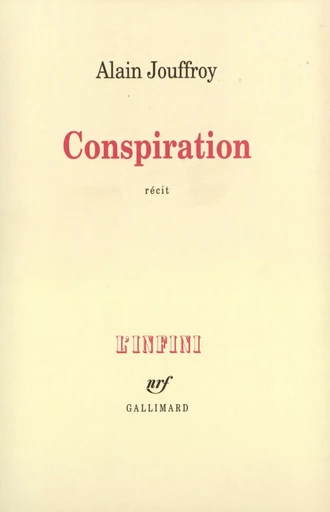 Conspiration - Alain Jouffroy - GALLIMARD