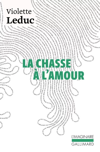 La Chasse à l'amour - Violette Leduc - GALLIMARD