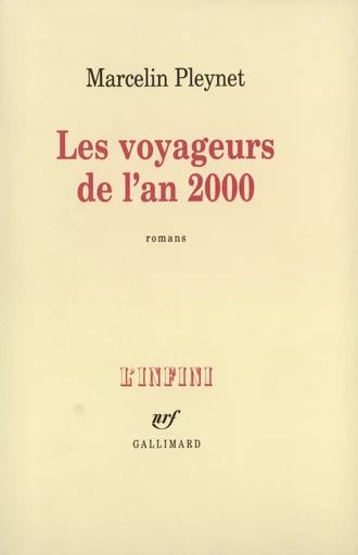 Les Voyageurs de l'an 2000 - Marcelin Pleynet - GALLIMARD