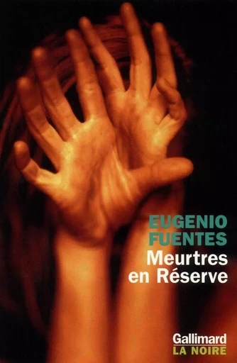 Meurtres en Réserve - Eugenio Fuentes - GALLIMARD