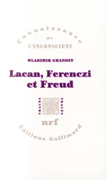 Lacan, Ferenczi et Freud