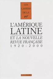 L'Amérique latine et "La Nouvelle Revue Française"