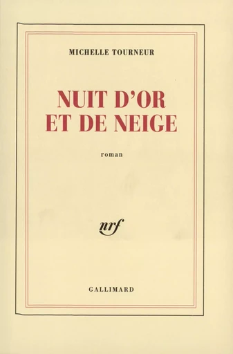 Nuit d'or et de neige - Michelle Tourneur - GALLIMARD