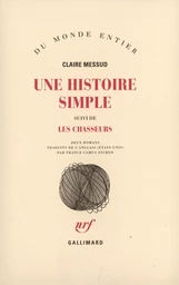 Une histoire simple/Les chasseurs