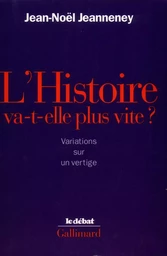 L'Histoire va-t-elle plus vite ?