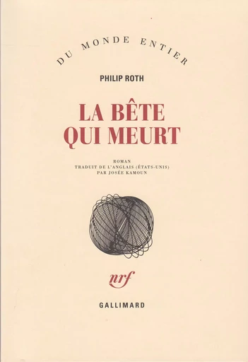 Les livres de Kepesh - La bête qui meurt - Philip Roth - GALLIMARD