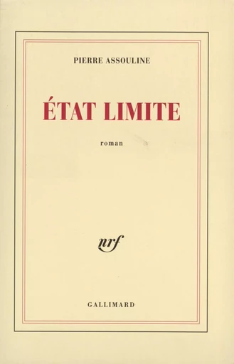 État limite - Pierre Assouline - GALLIMARD