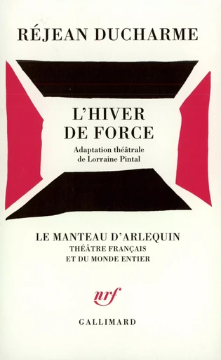 L'hiver de force - Réjean Ducharme - GALLIMARD