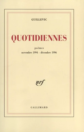 Quotidiennes -  Guillevic - GALLIMARD