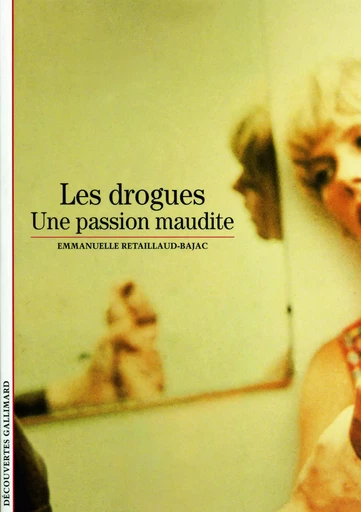 Les Drogues - Emmanuelle Retaillaud - GALLIMARD