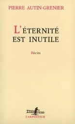 L'Éternité est inutile