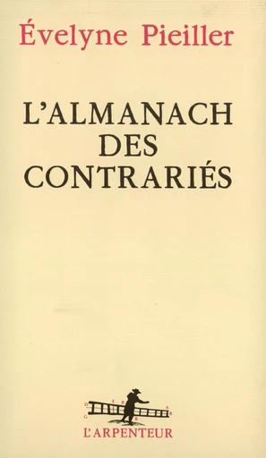 L'Almanach des contrariés - Évelyne Pieiller - GALLIMARD