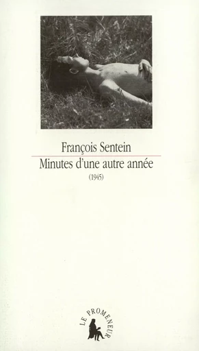 Minutes d'une autre année - François Sentein - GALLIMARD