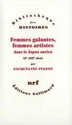 Femmes galantes, femmes artistes dans le Japon ancien