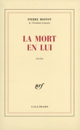 La Mort en lui - Pierre Moinot - GALLIMARD