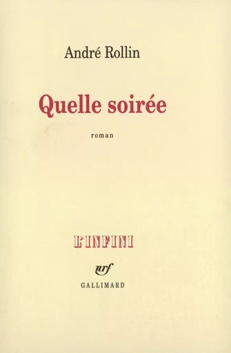 Quelle soirée - André Rollin - GALLIMARD