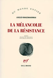 La mélancolie de la résistance