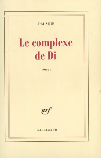 Le complexe de Di -  Dai Sijie - GALLIMARD