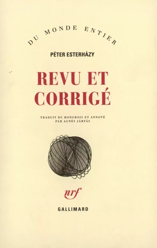 Revu et corrigé - Péter Esterházy - GALLIMARD