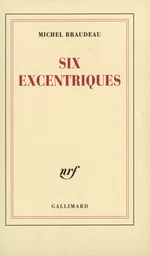 Six excentriques