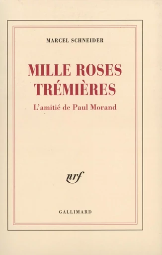 Mille roses trémières - Marcel Schneider - GALLIMARD