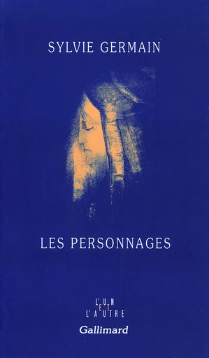 Les Personnages - Sylvie Germain - GALLIMARD