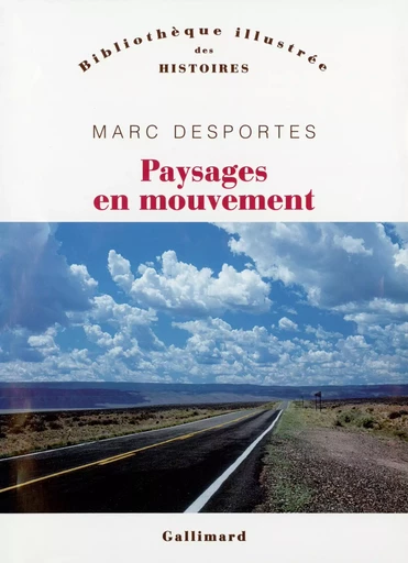 Paysages en mouvement - Marc Desportes - GALLIMARD