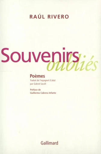 Souvenirs oubliés - Raúl Rivero - GALLIMARD