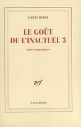 Le Goût de l'inactuel 3