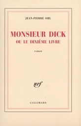 Monsieur Dick ou Le dixième livre