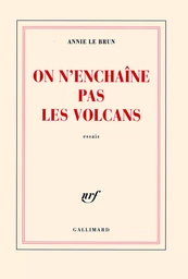 On n'enchaîne pas les volcans