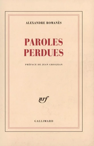 Paroles perdues - Alexandre Romanès - GALLIMARD