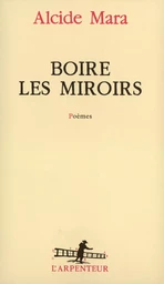 Boire les miroirs